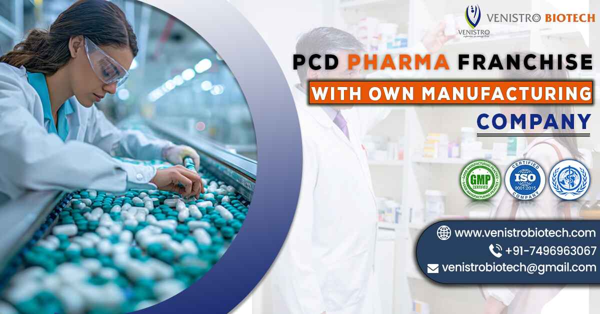 PCD Pharma Franchise with Own Manufacturing Company
