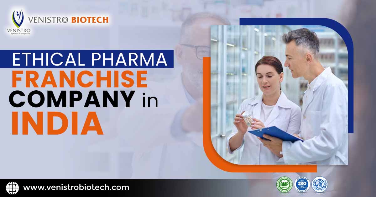 Ethical Pharma Franchise Company in India