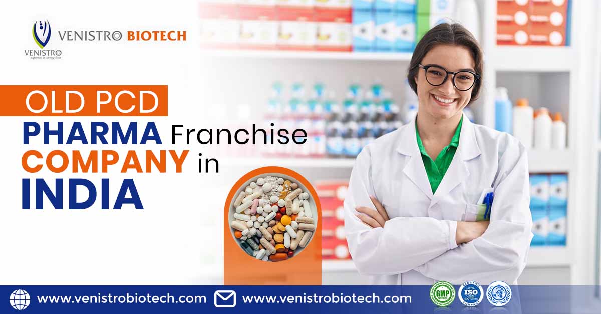 Old PCD Pharma Franchise Company in India
