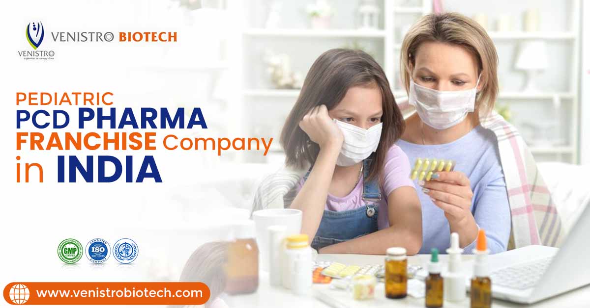 Pediatric PCD Pharma Franchise Company