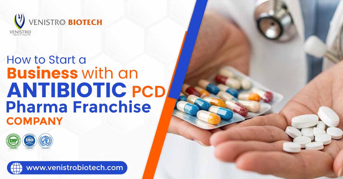 Antibiotic PCD Pharma Franchise Company