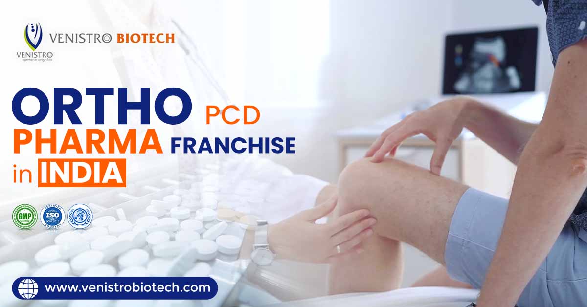 Ortho PCD Pharma Franchise in India